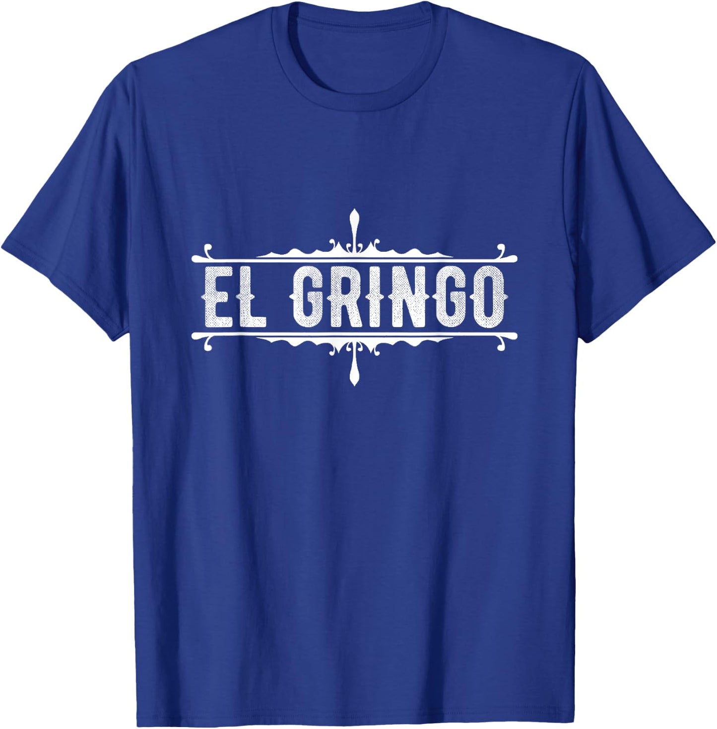 De Mayo Celebrate El Gringo American Spanish Slang Gift T-Shirt - T-Shirt | Royal