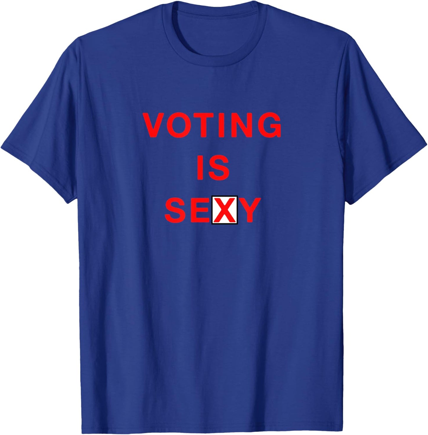 Voting Is Sexy Cute Vote T-Shirt - T-Shirt | Royal