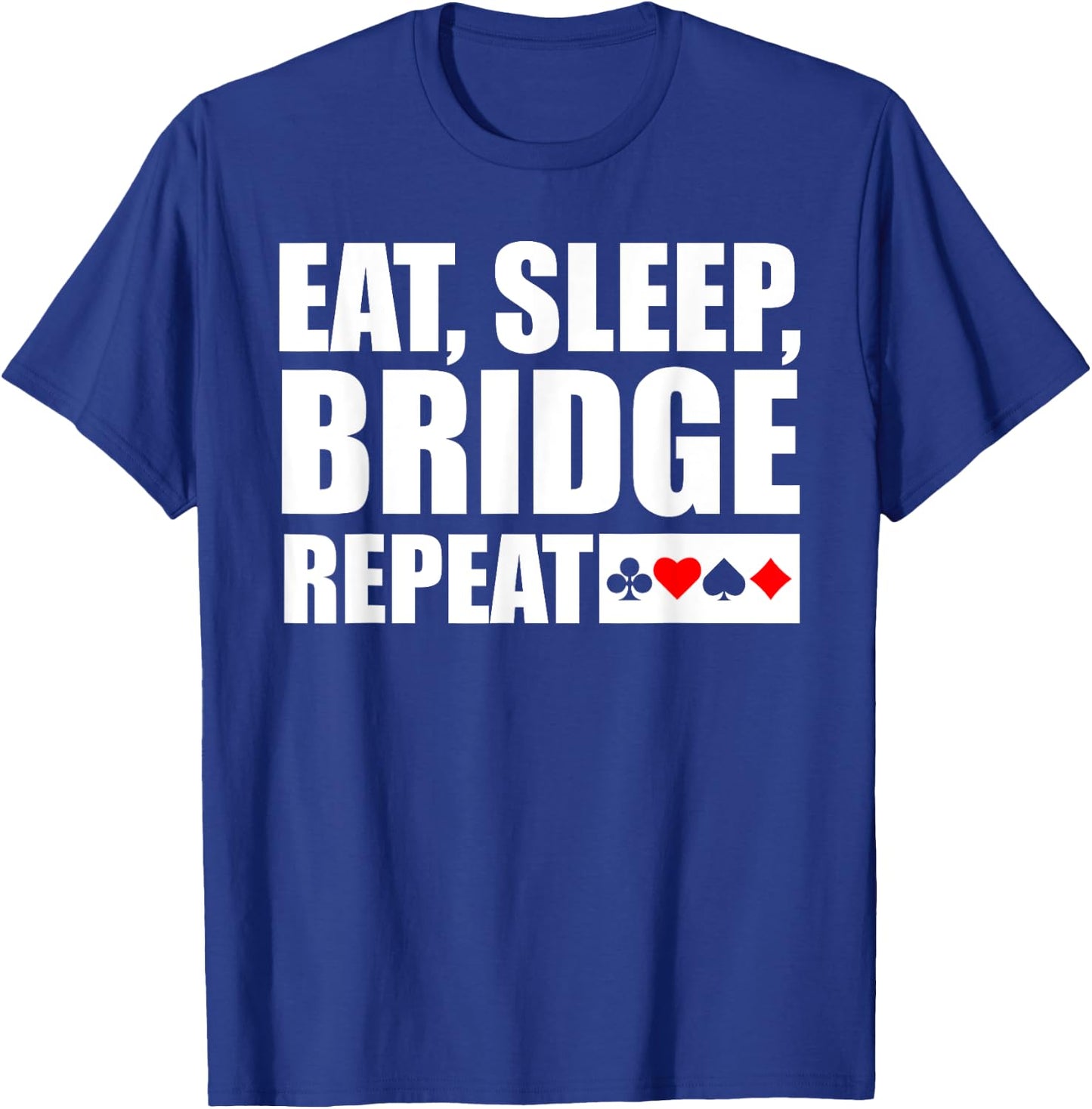 Funny Bridge Card Game Lover Bridge Player T-Shirt - T-Shirt | Royal
