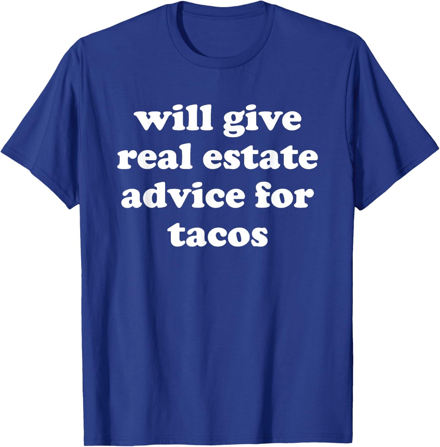 Funny Real Estate and Tacos Realtor Gift T-Shirt - T-Shirt | Royal