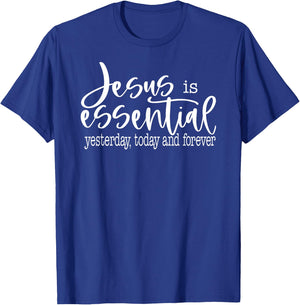 Jesus Is Essential Religious Christian T-Shirt - T-Shirt | Royal