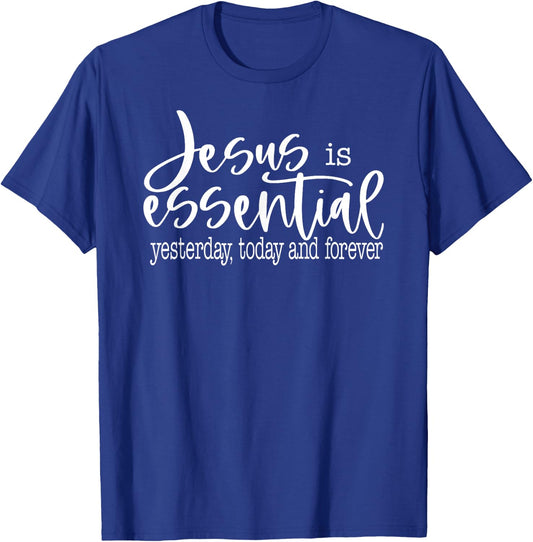 Jesus Is Essential Religious Christian T-Shirt - T-Shirt | Royal