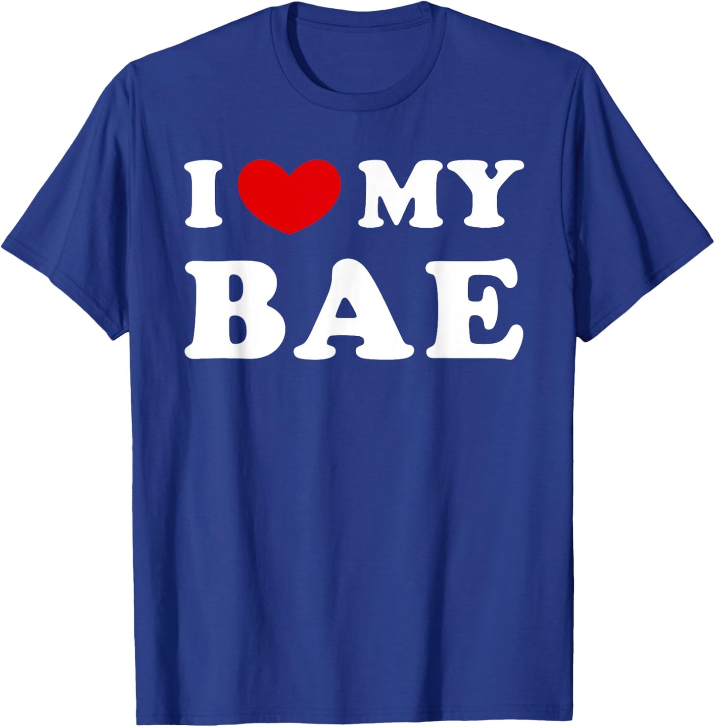 I Love My Bae, I Heart My Bae T-Shirt - T-Shirt | Royal