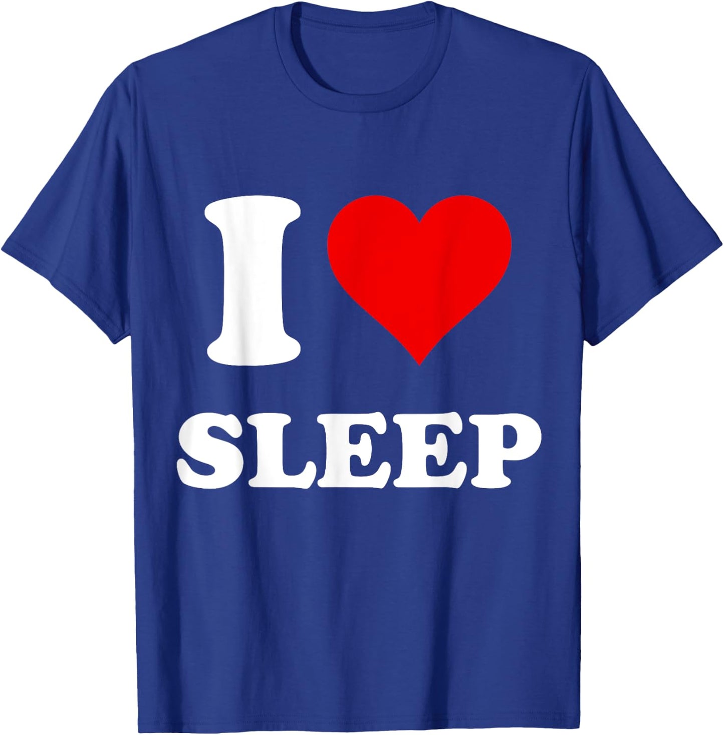 I Heart Sleep I Love Sleep T-Shirt - T-Shirt | Royal