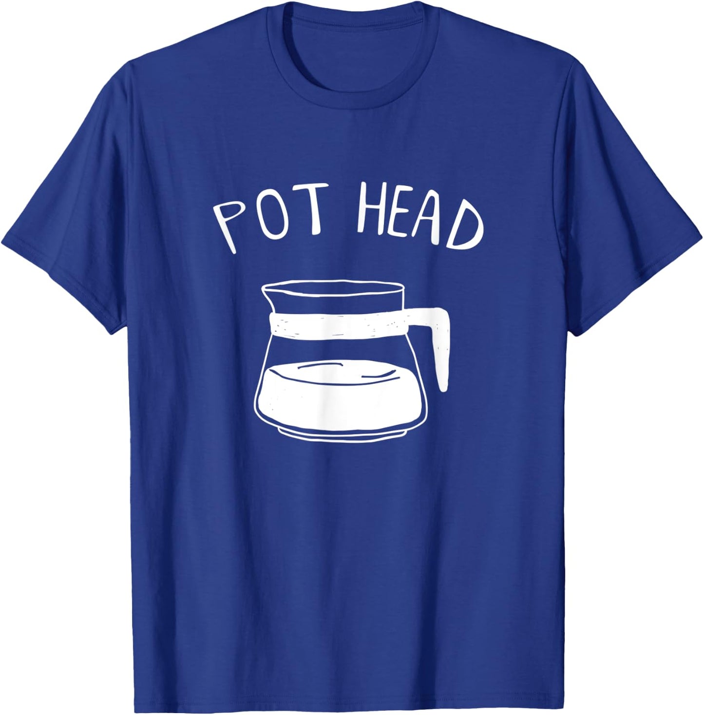 Funny Coffee Pot Head Caffeine Addict Pothead Coffee Lover T-Shirt - T-Shirt | Royal