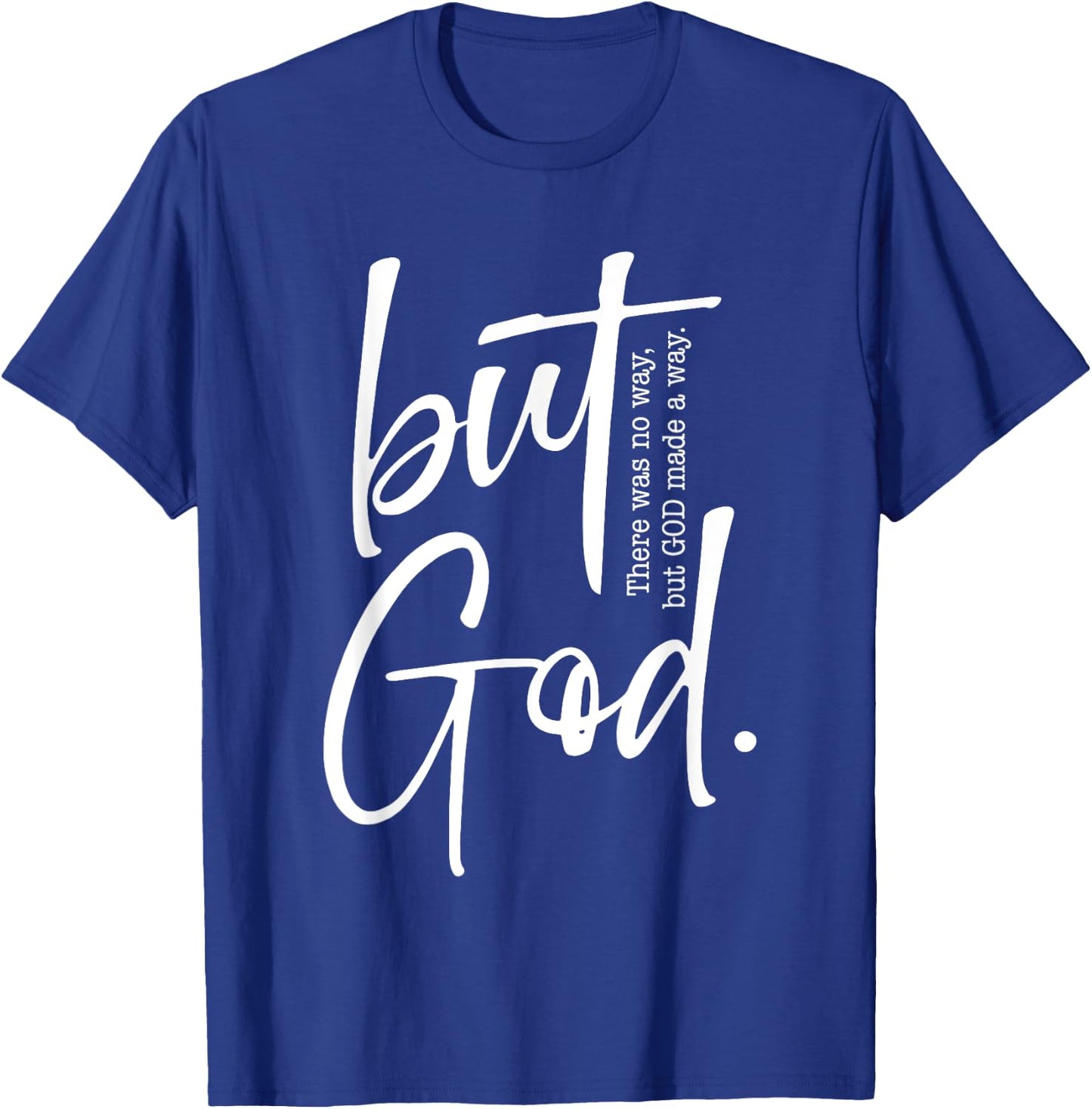 But God Created with a Purpose Jesus Christian Faith in God T-Shirt - T-Shirt | Royal