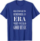 Old Enough to Remember an ERA When We Had Good Music T-Shirt - T-Shirt | Royal