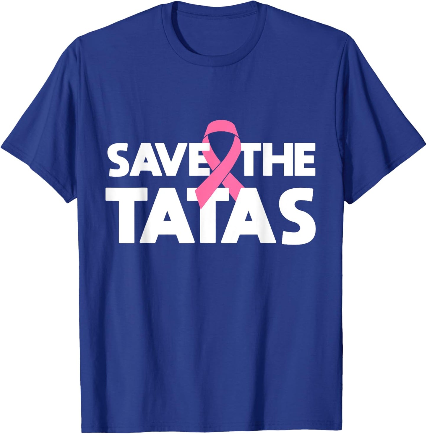 Save The Tatas - Fighting Breast Cancer T-Shirt - T-Shirt | Royal