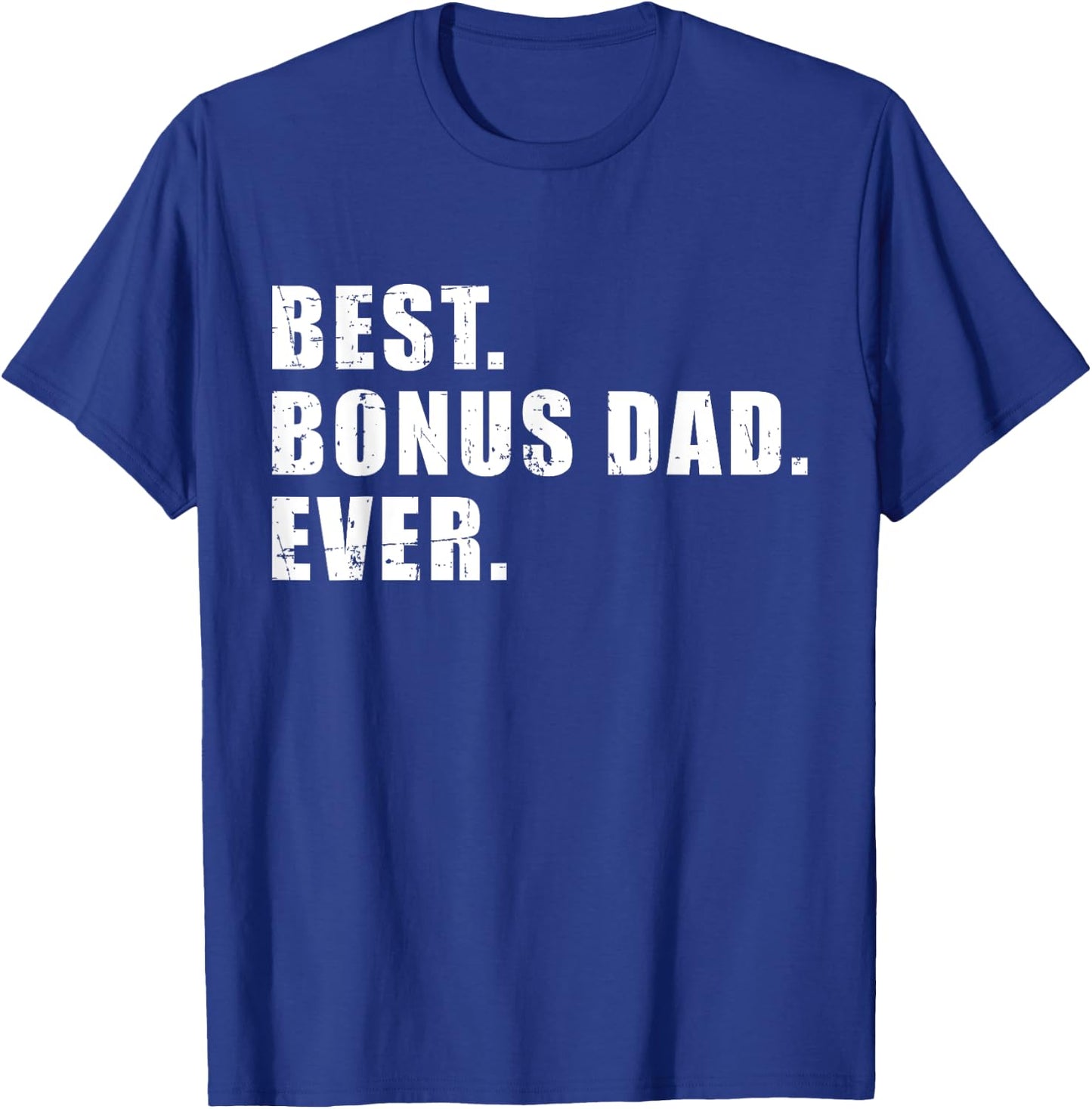 Best bonus dad ever T-Shirt - T-Shirt | Royal