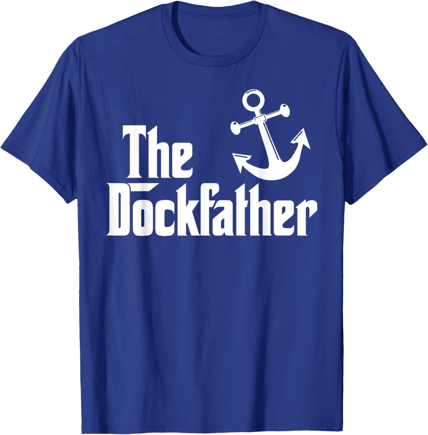 The Dockfather Funny Boating Fishing Boat Dad Captain Boater T-Shirt - T-Shirt | Royal