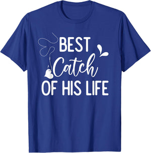 Best Catch Of His Life Couple Fishing Fishers Matching Gift T-Shirt - T-Shirt | Royal