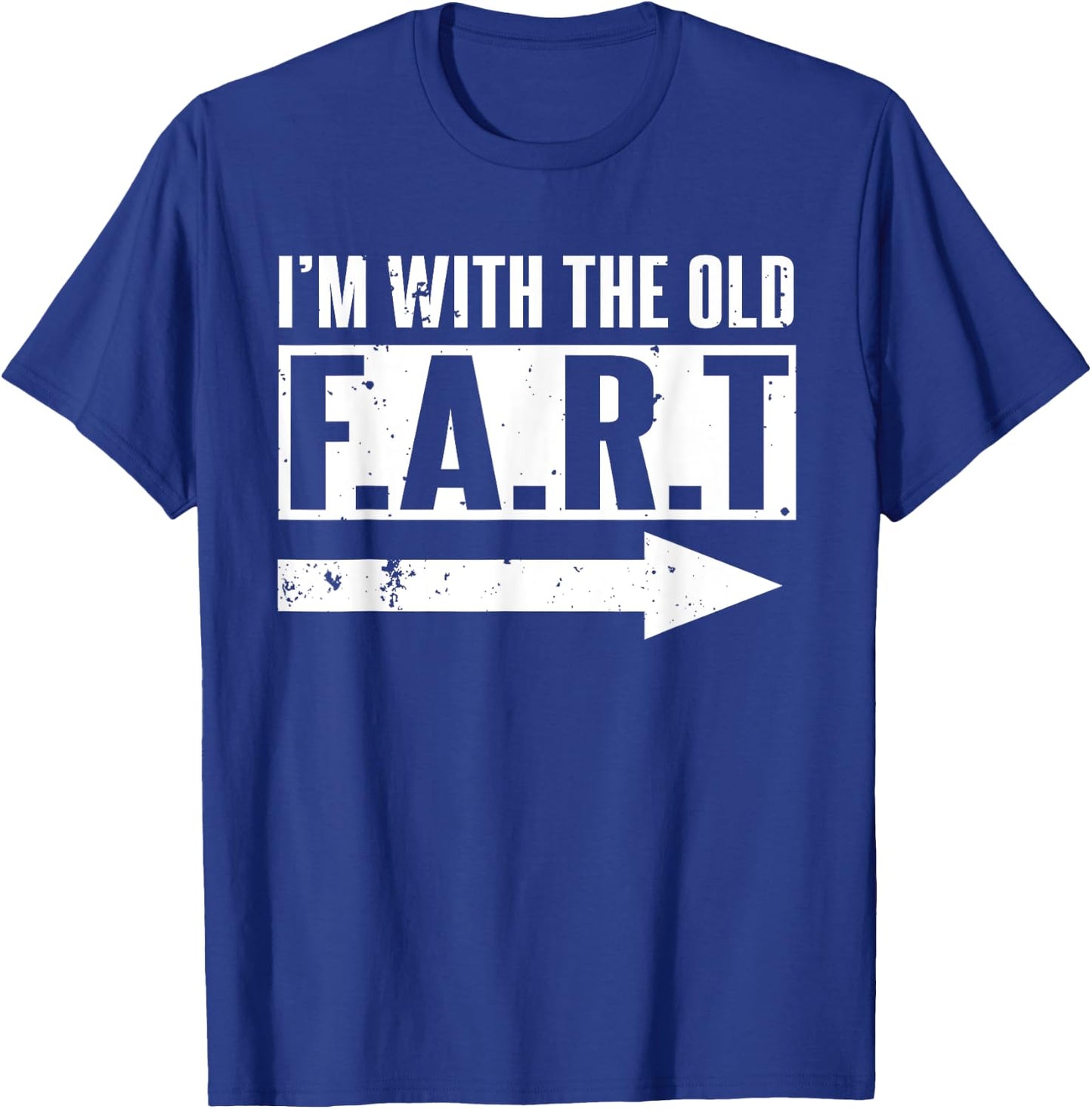 I'm With The Old Fart Funny Senior Citizen Friends Gift T-Shirt - T-Shirt | Royal