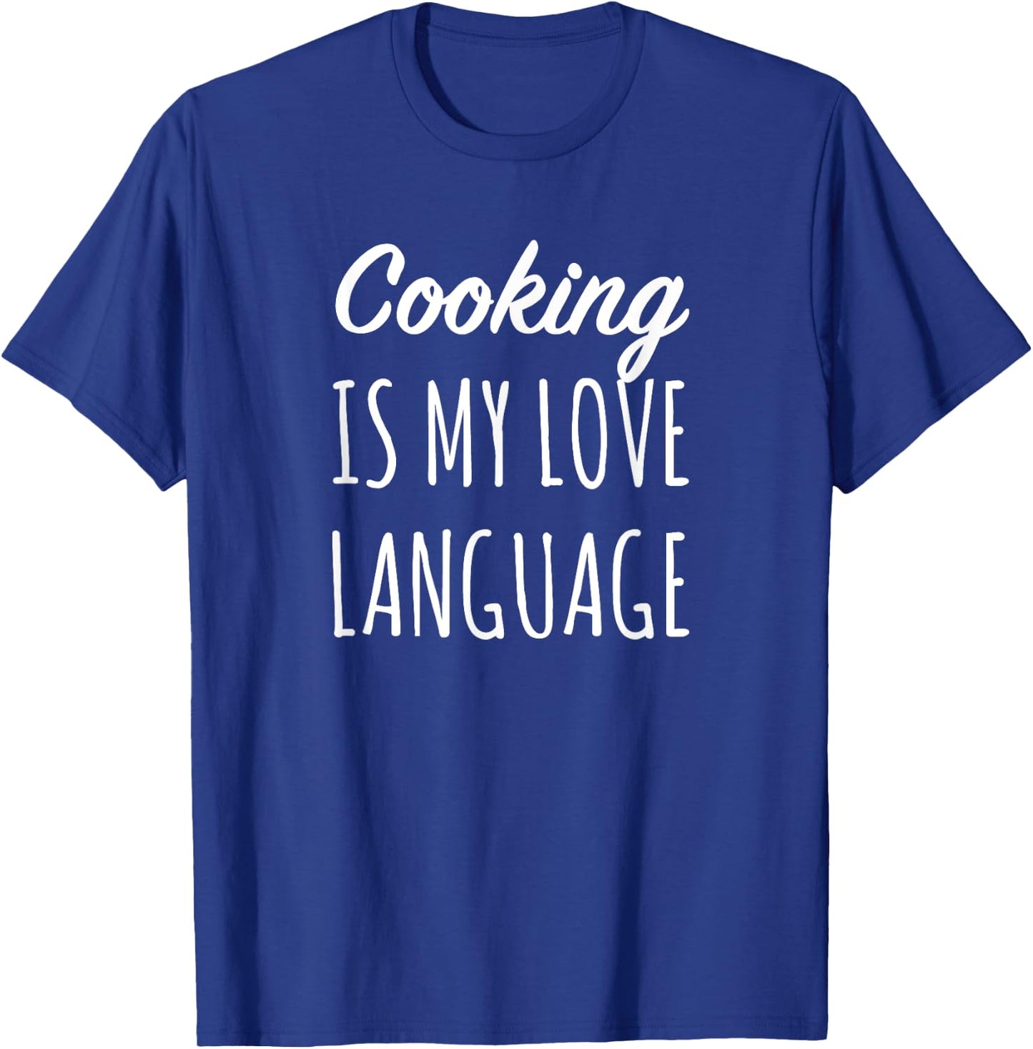 Cooking Is My Love Language Chef Mom T-Shirt - T-Shirt | Royal