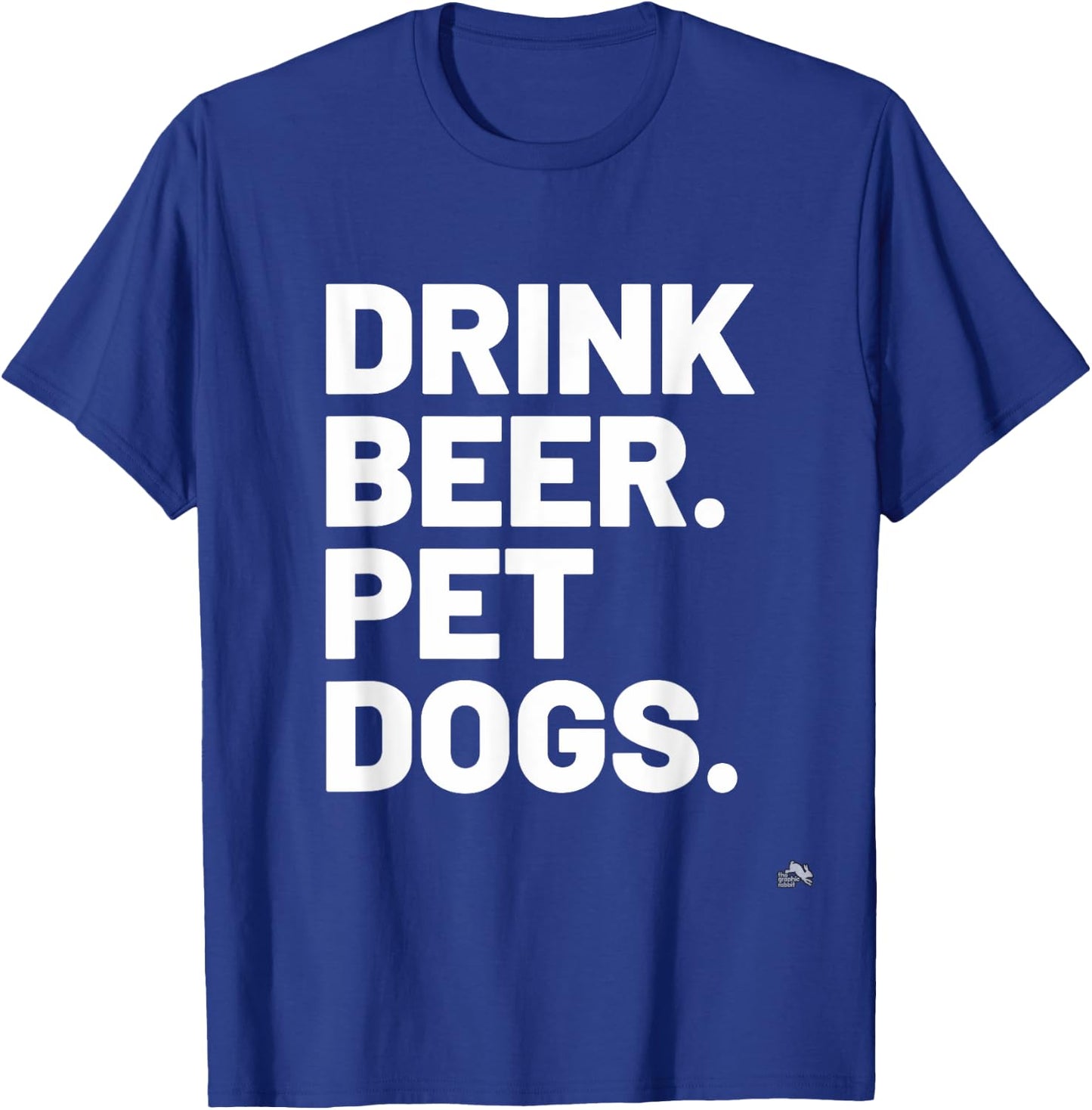 Drink Beer. Pet Dogs. Dog Lover Women T-Shirt - T-Shirt | Royal