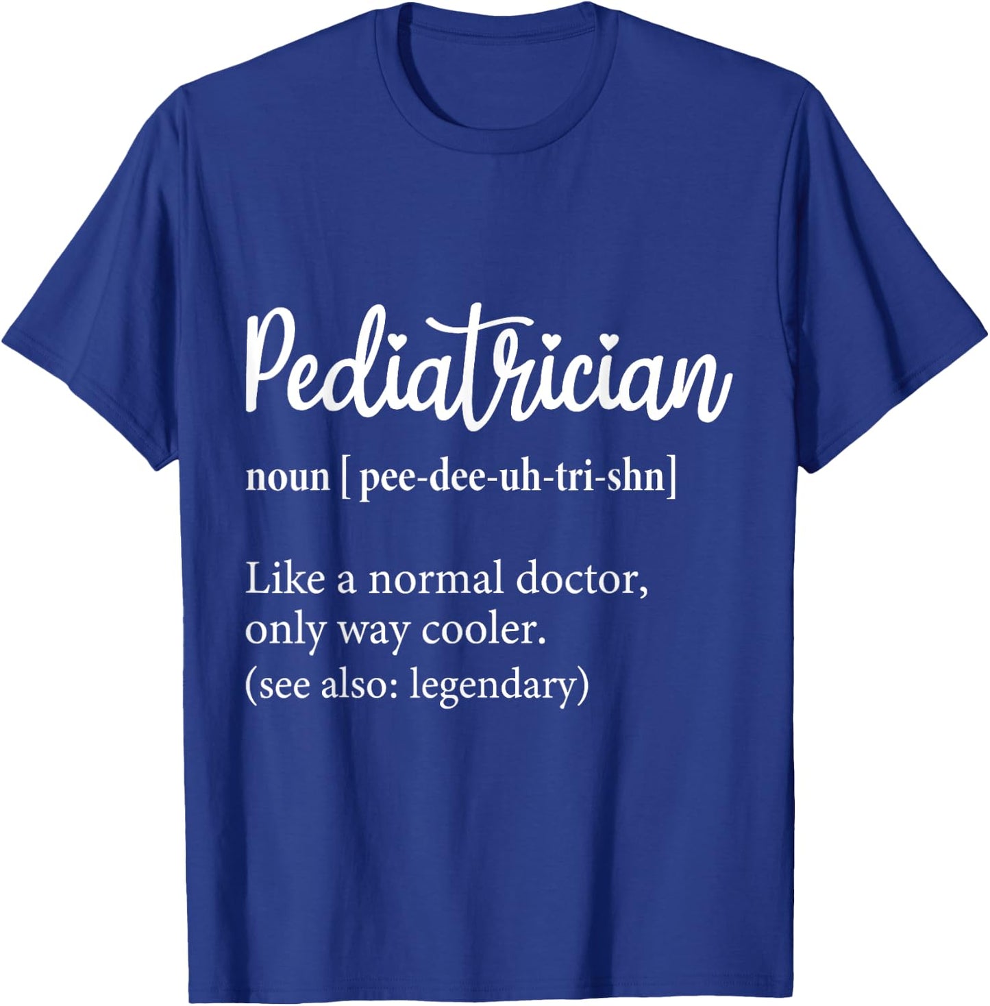 Pediatrician Definition Match Day Pediatric Doctor 2025 peds T-Shirt - T-Shirt | Royal