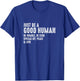 Just Be A Good Human Be Humble Be Kind Spread Joy T-Shirt - T-Shirt | Royal