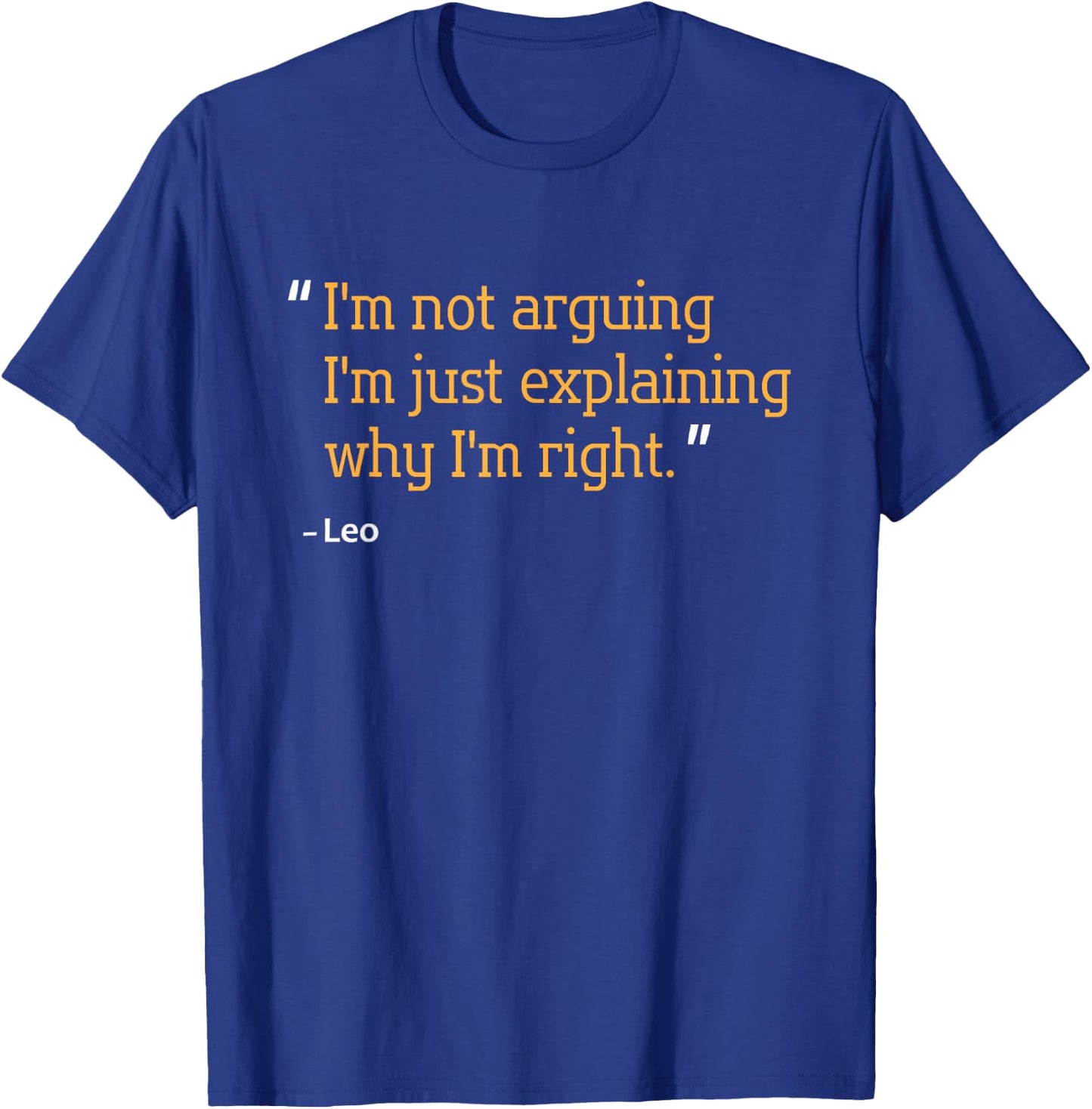 LEO Gift Quote Funny Birthday Personalized Name Idea T-Shirt - T-Shirt | Royal