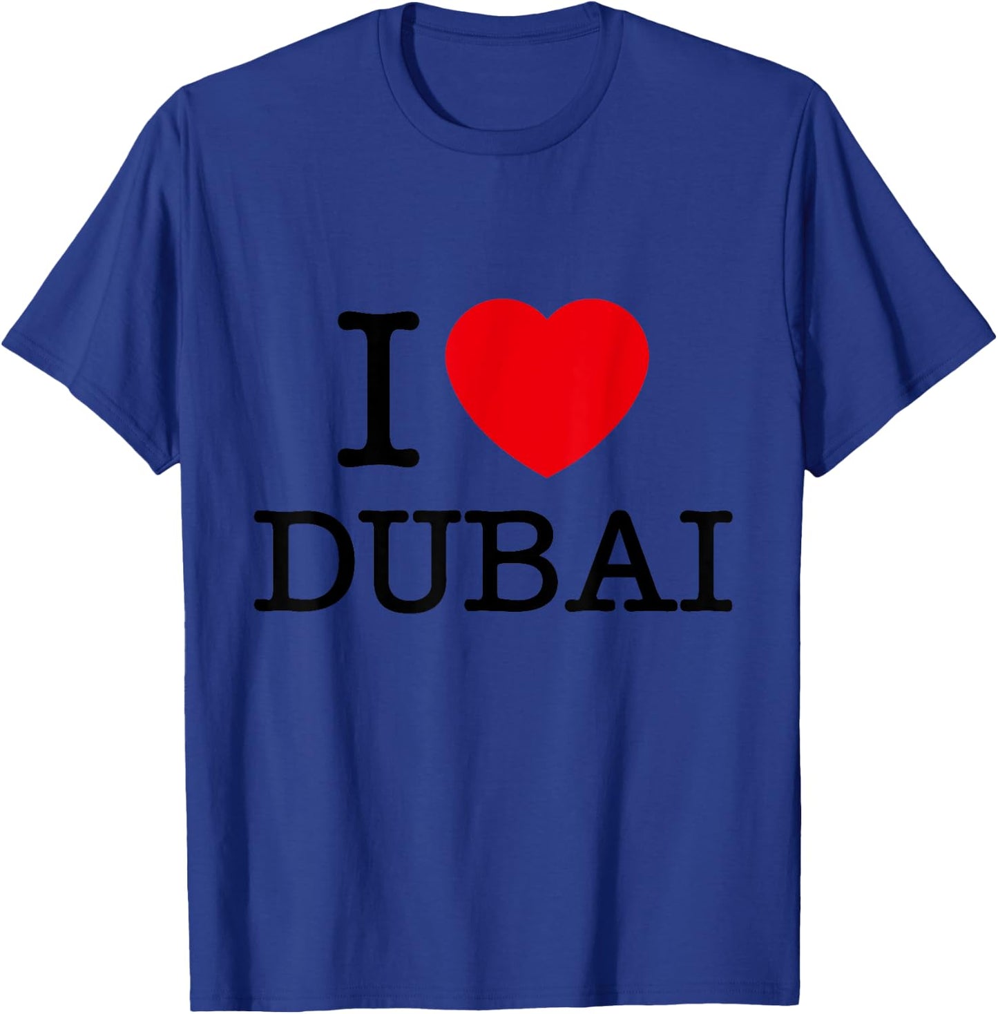 I Love Dubai Graphic - Novelty & Cool Designs T-Shirt - T-Shirt | Royal