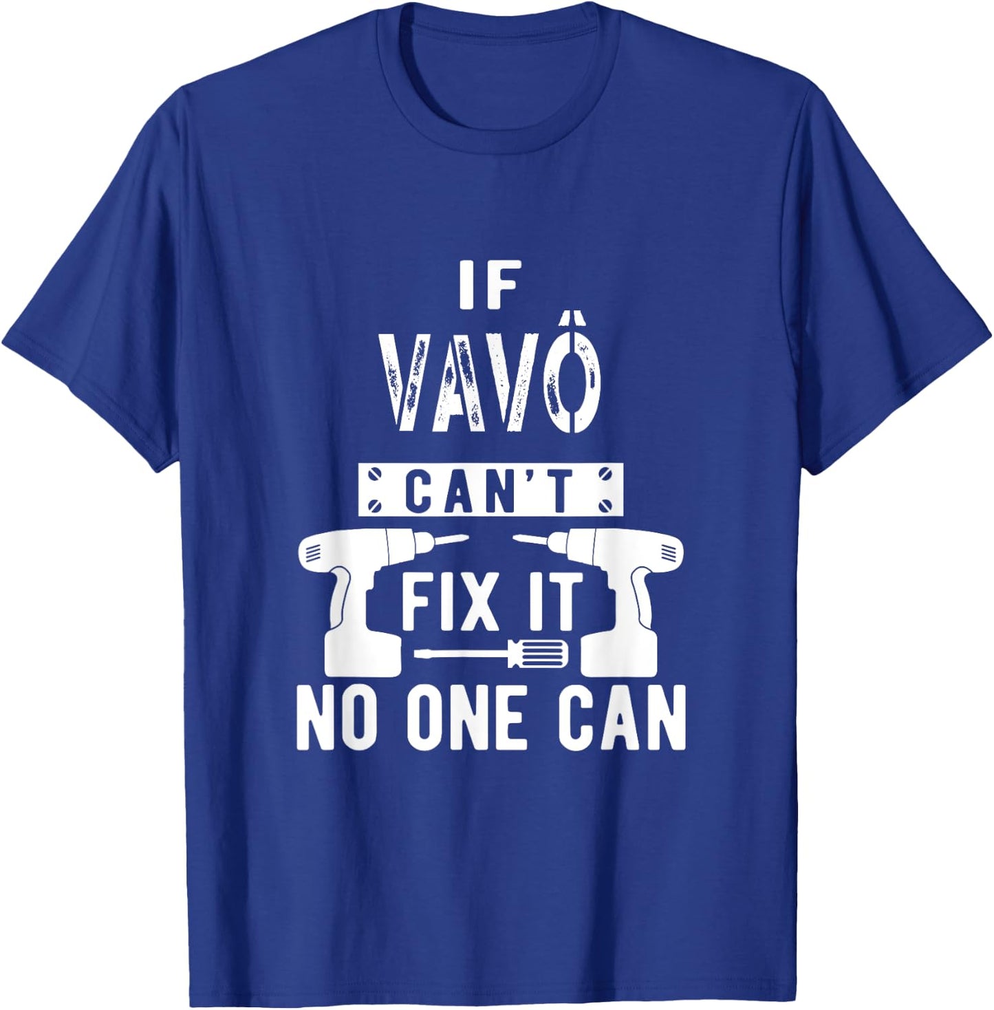 If Vavô Can't Fix It No One Can Portuguese Brazilian Grandpa T-Shirt - T-Shirt | Royal