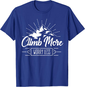 Rock Climbing Mountain Climber Nature I Climb More T-Shirt - T-Shirt | Royal