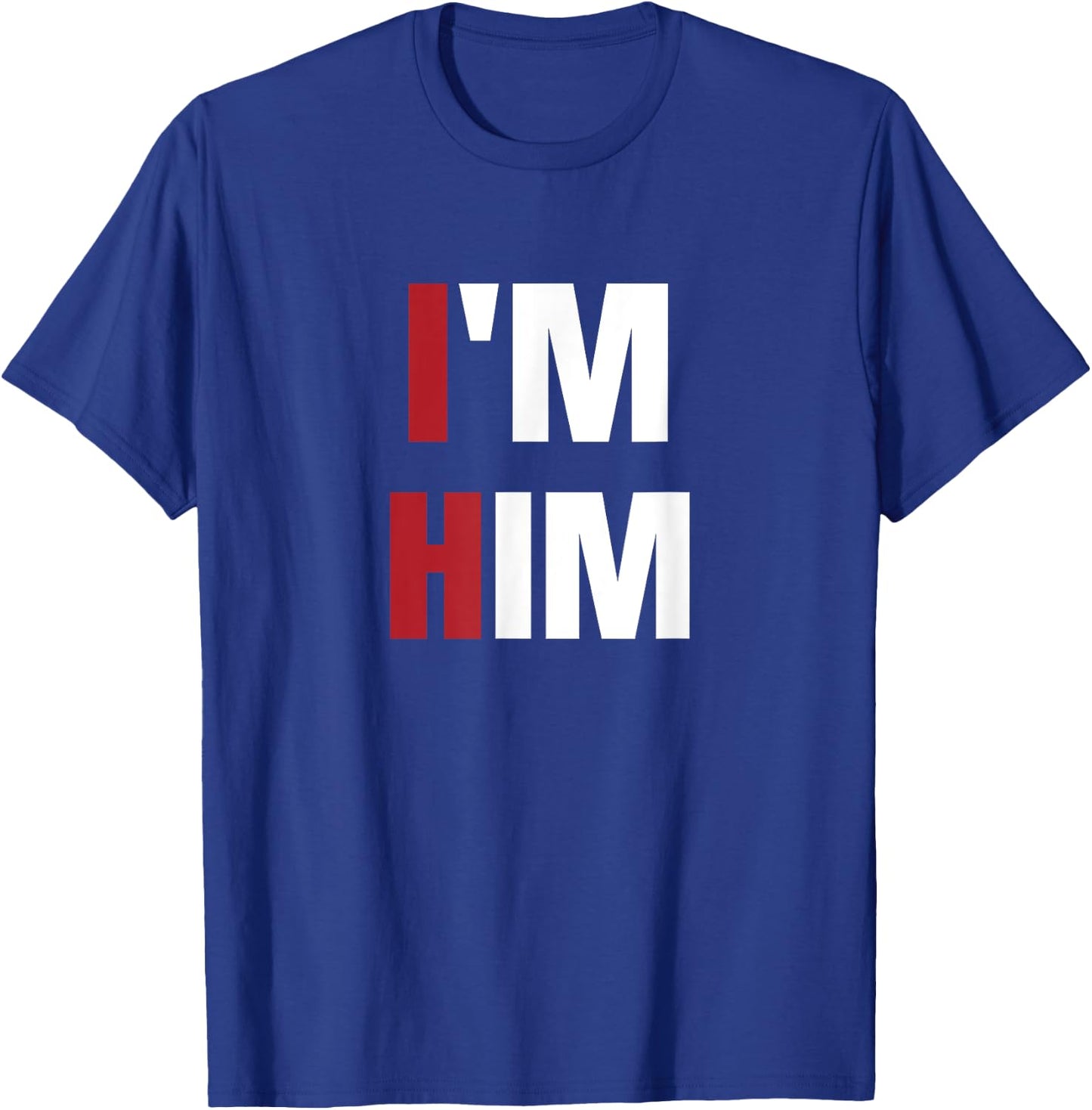 I'm Him - Prayed for a man like him Christian T-Shirt - T-Shirt | Royal