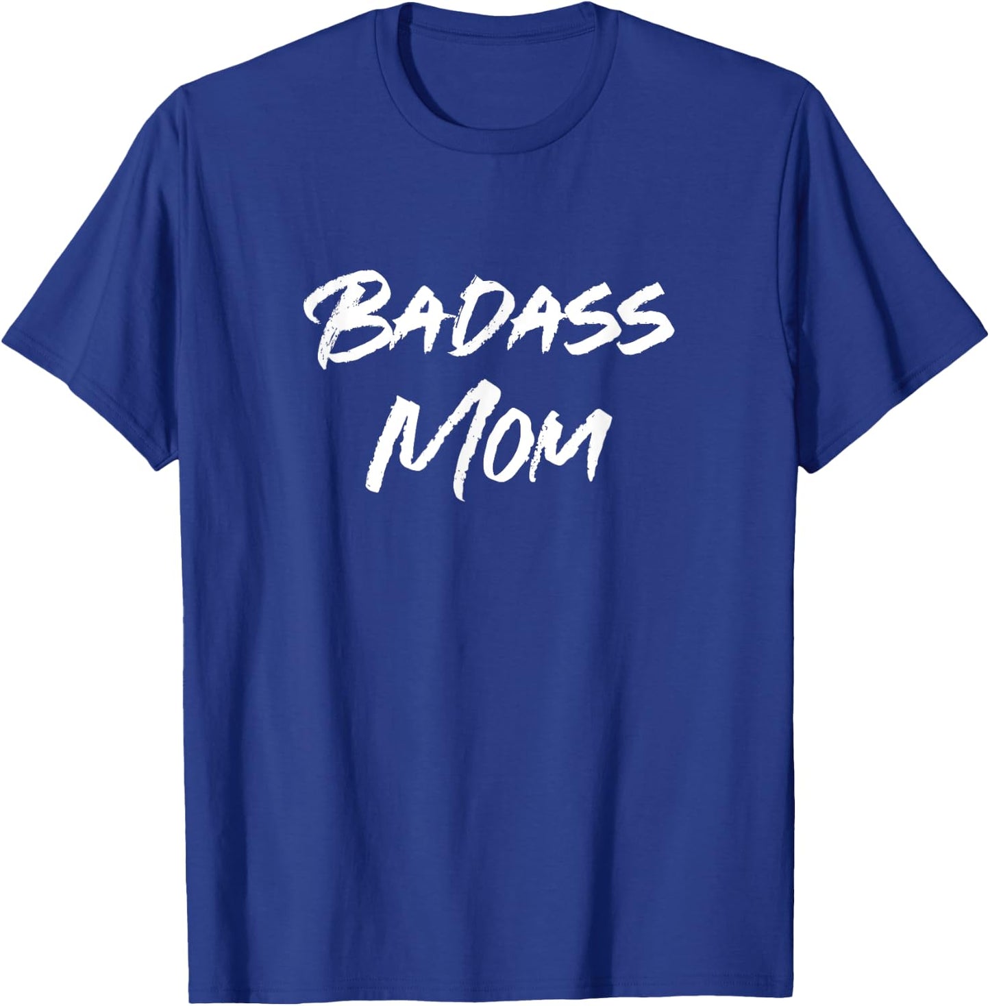 Badass Mom Funny Sarcastic Mother's Day For Mom Grandmother T-Shirt - T-Shirt | Royal