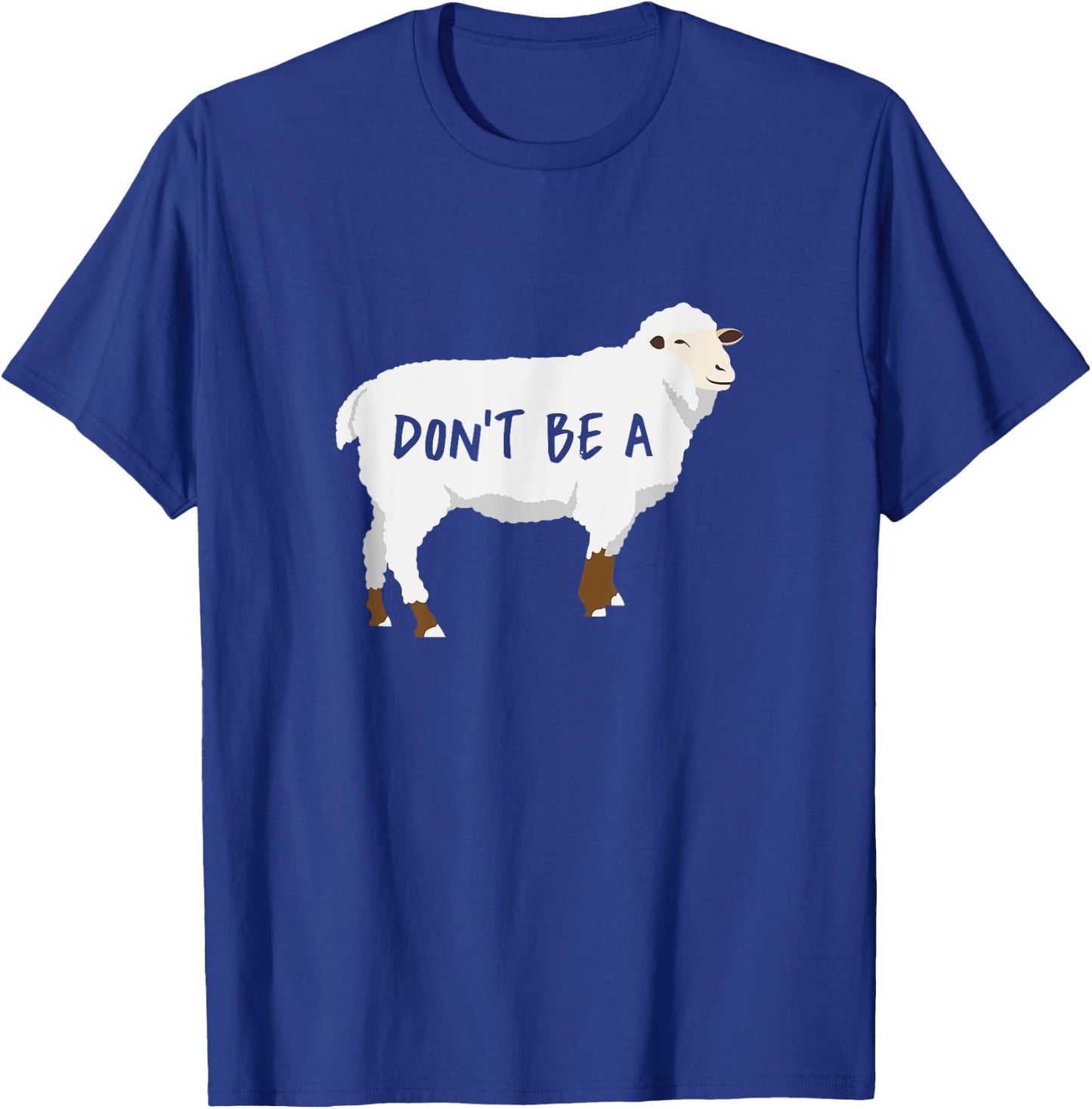 Dont Be A Sheep T-Shirt - T-Shirt | Royal