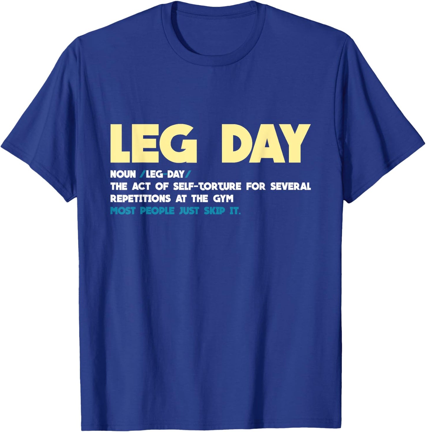 Leg Day Definition Gym Pump Oversized Gym Workout T-Shirt - T-Shirt | Royal
