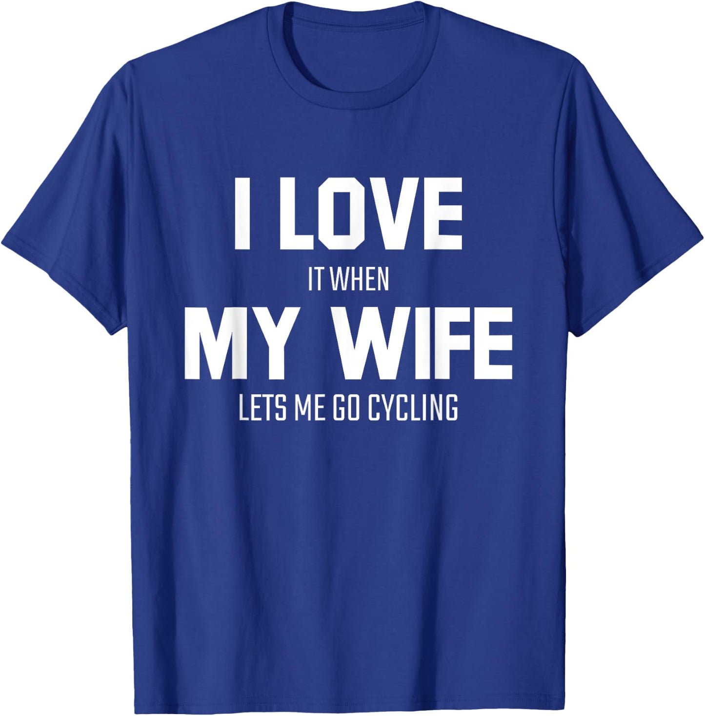 Cycling Husband Humor Sarcastic Funny Sports Lovers Gifts T-Shirt - T-Shirt | Royal
