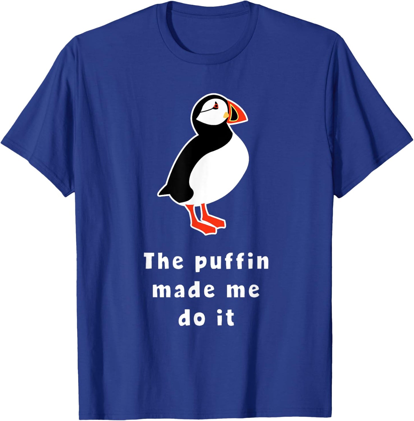 Puffin Bird Made Me Do It Iceland T-Shirt - T-Shirt | Royal