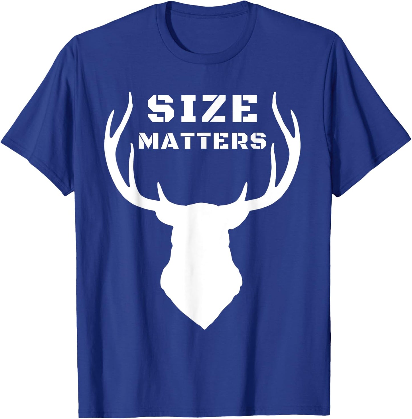 Size Matters Funny Deer Hunting T-Shirt - T-Shirt | Royal