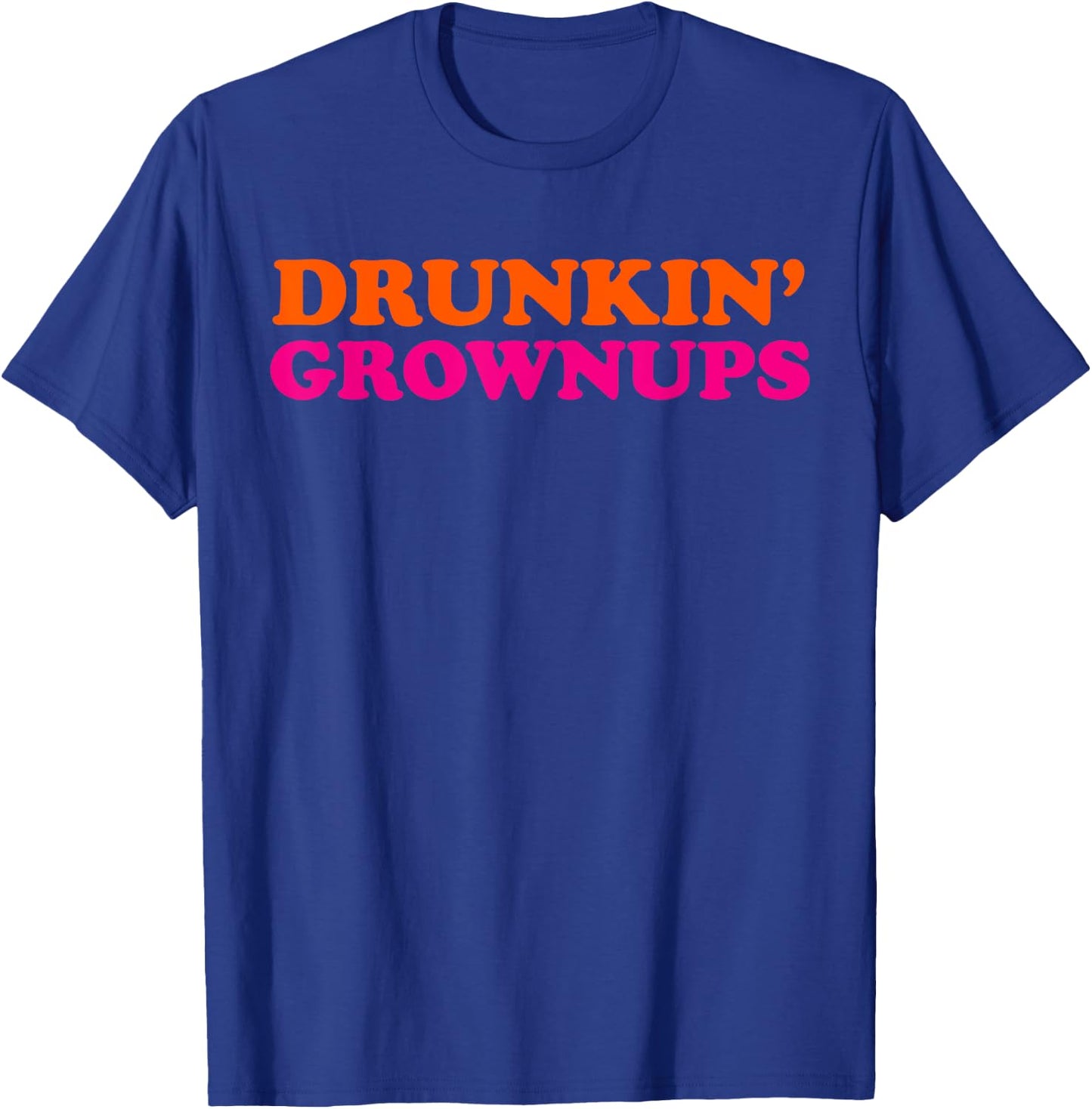 Drunken Grownups Funny Women And Men Drinking Gifts T-Shirt - T-Shirt | Royal