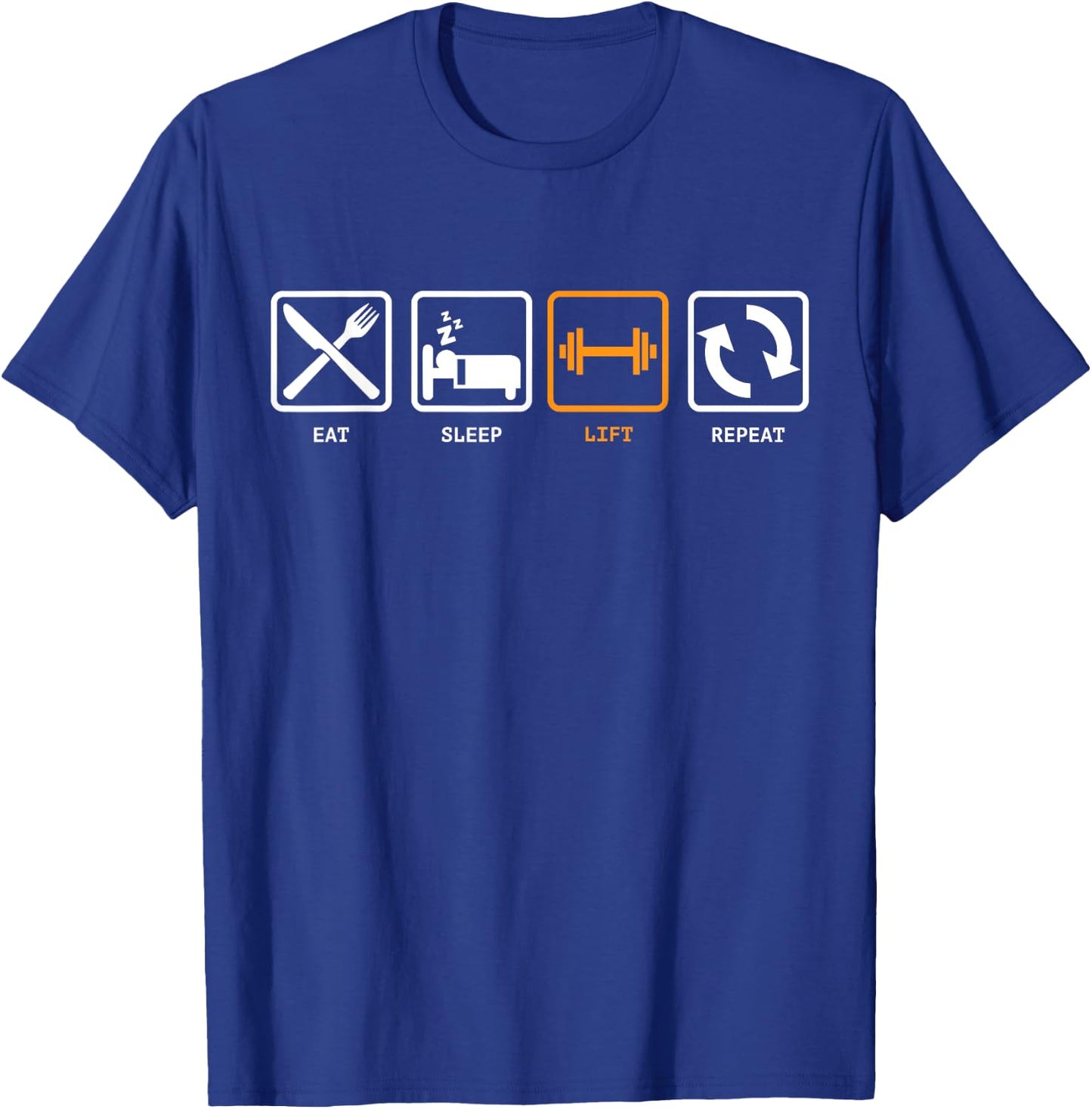Stupid Eat, Sleep, Lift, Repeat! -Adults Blue T-Shirt - T-Shirt | Royal