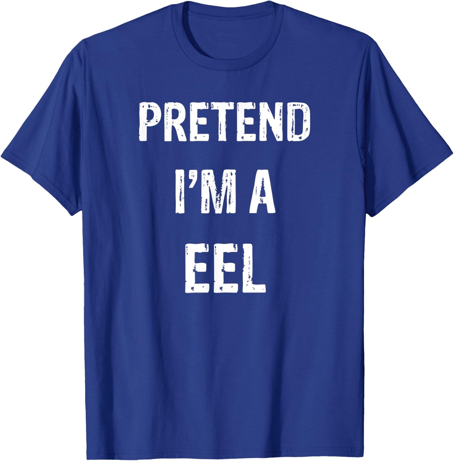 Let's Pretend I'm A Eel Funny Halloween Party Costume T-Shirt - T-Shirt | Royal