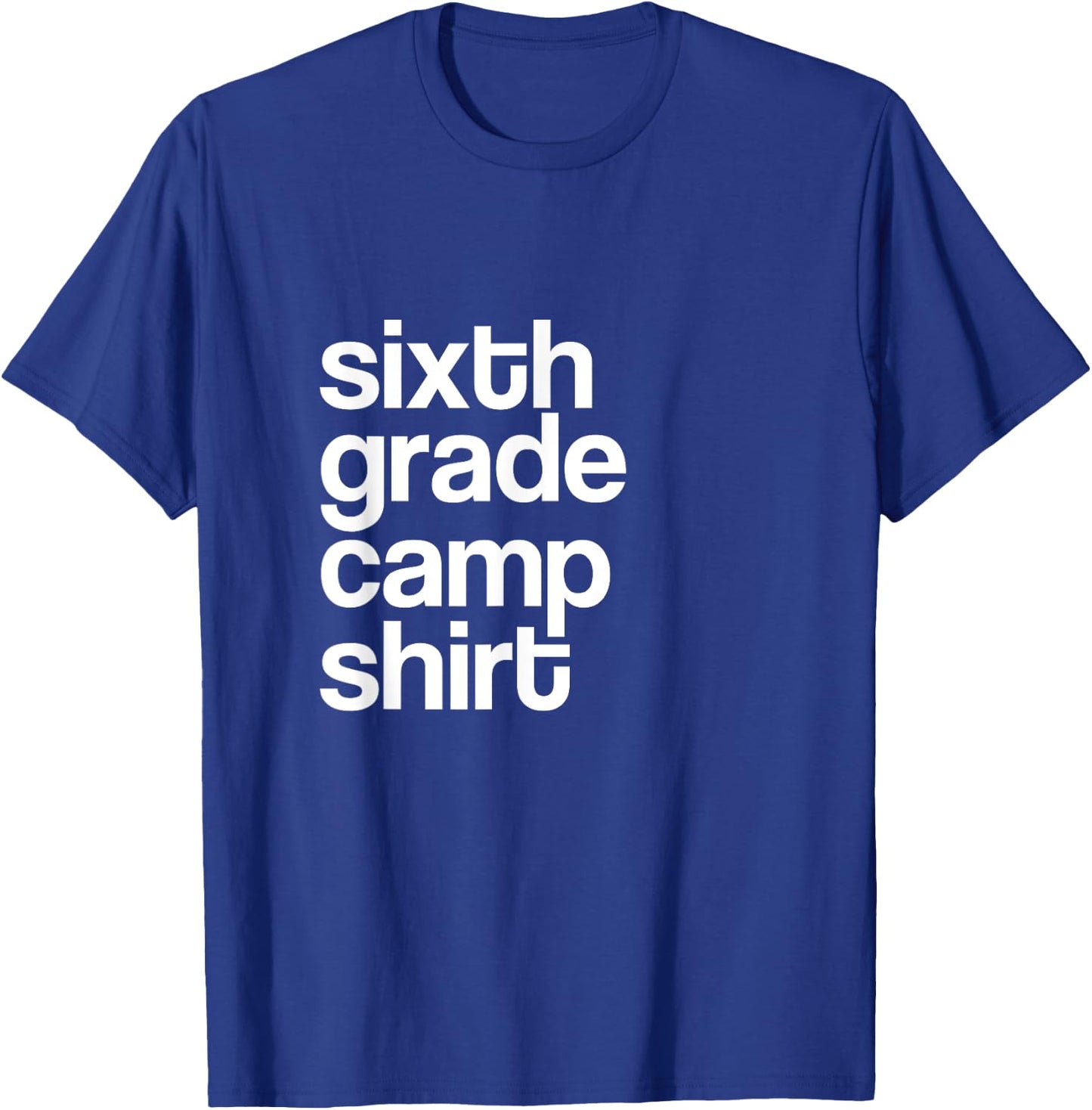 6th Sixth Grade Camp Counselor Camper Teacher Chaperone T-Shirt - T-Shirt | Royal