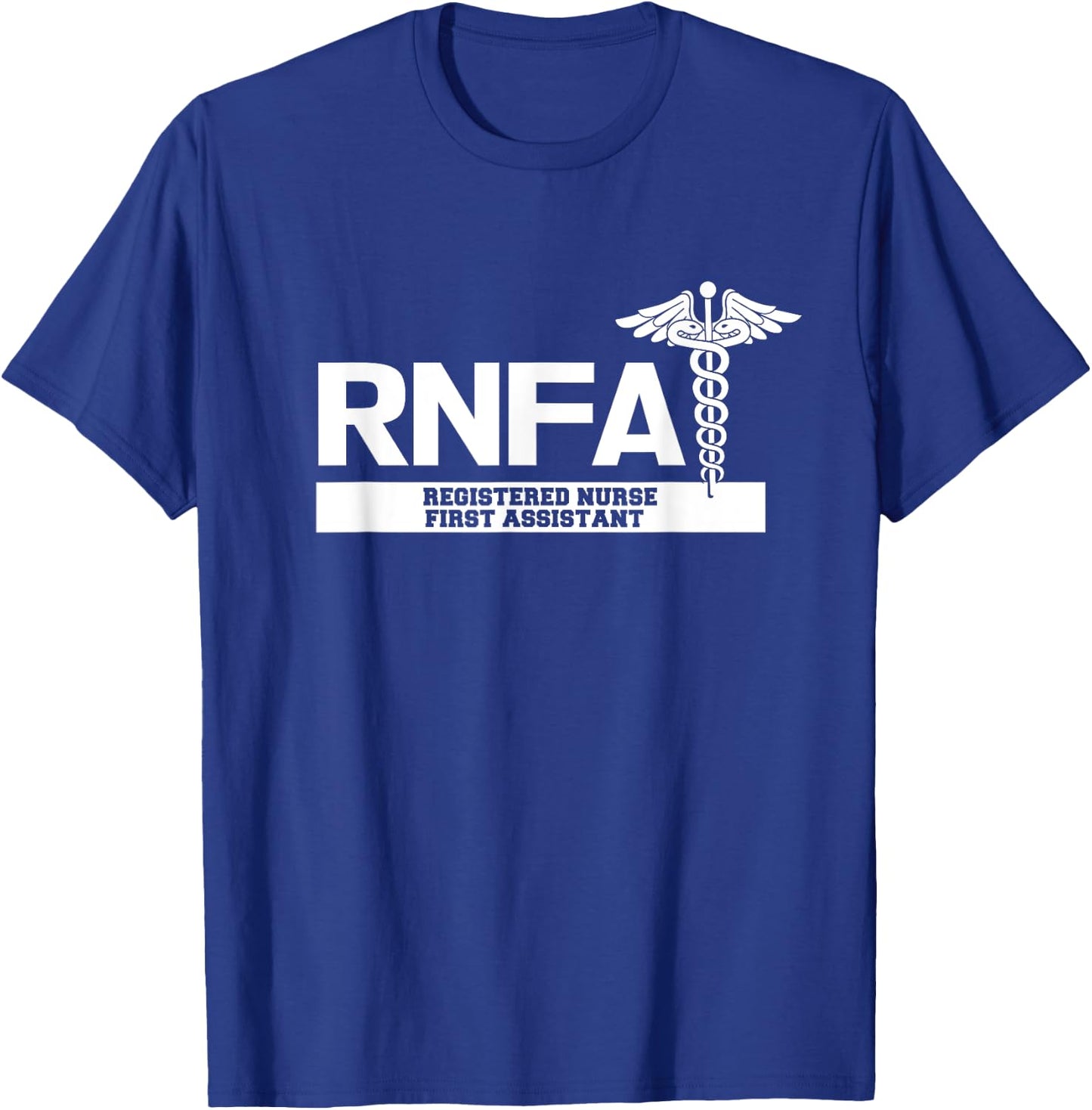 RNFA Registered Nurse First Assistant Hospital Staff T-Shirt - T-Shirt | Royal