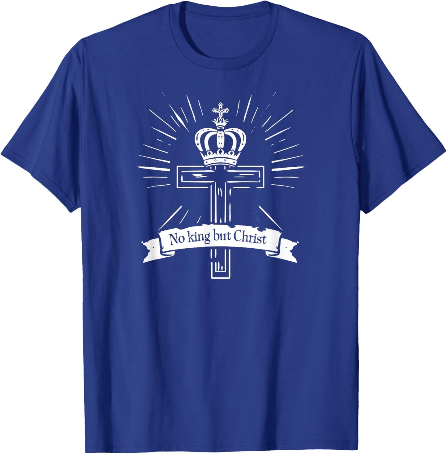 "No King but Christ" Crown and Cross T-Shirt - T-Shirt | Royal