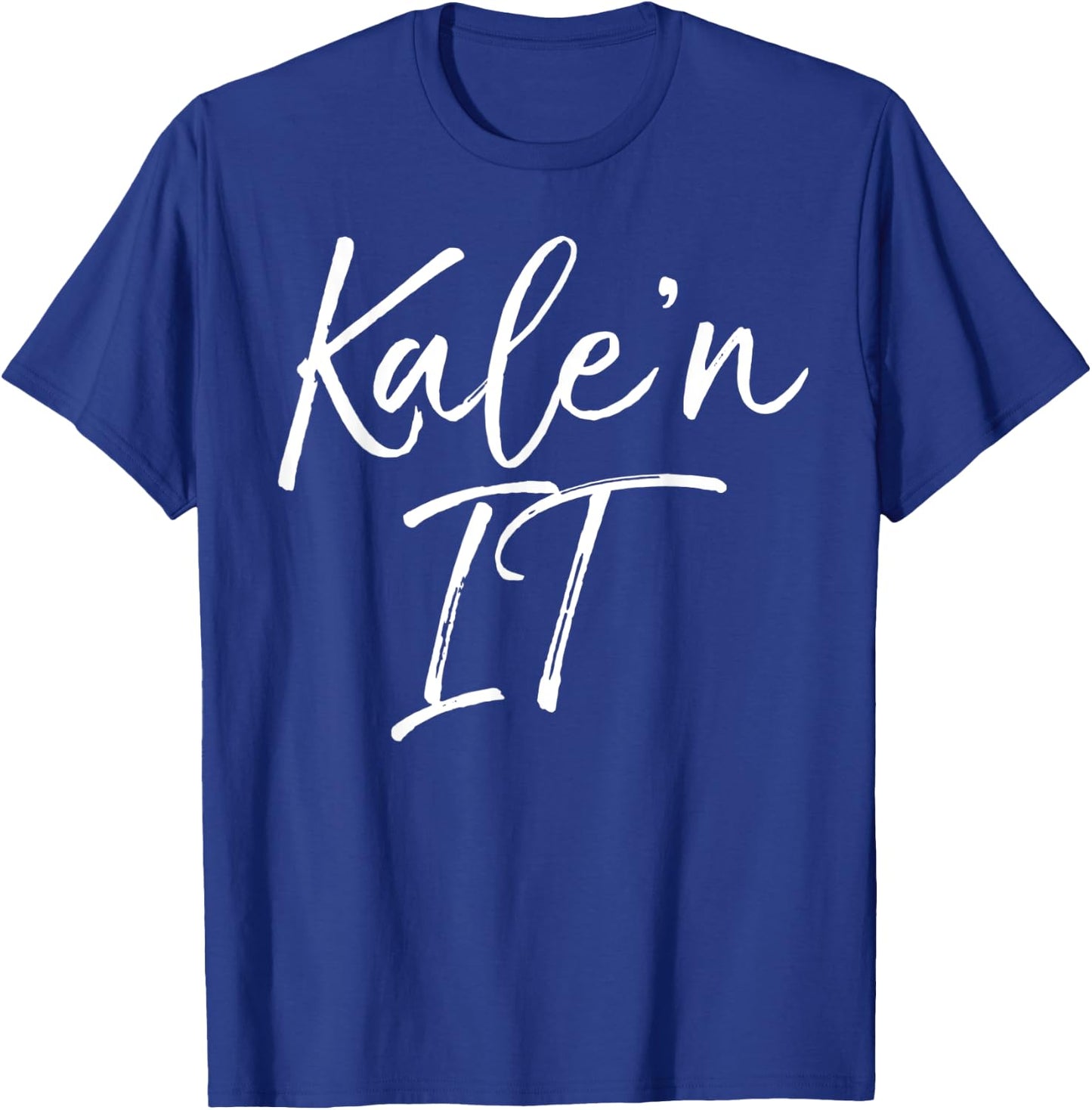 Funny Kale Pun Gift Vegetarians Vegan Quote Kale'n It T-Shirt - T-Shirt | Royal