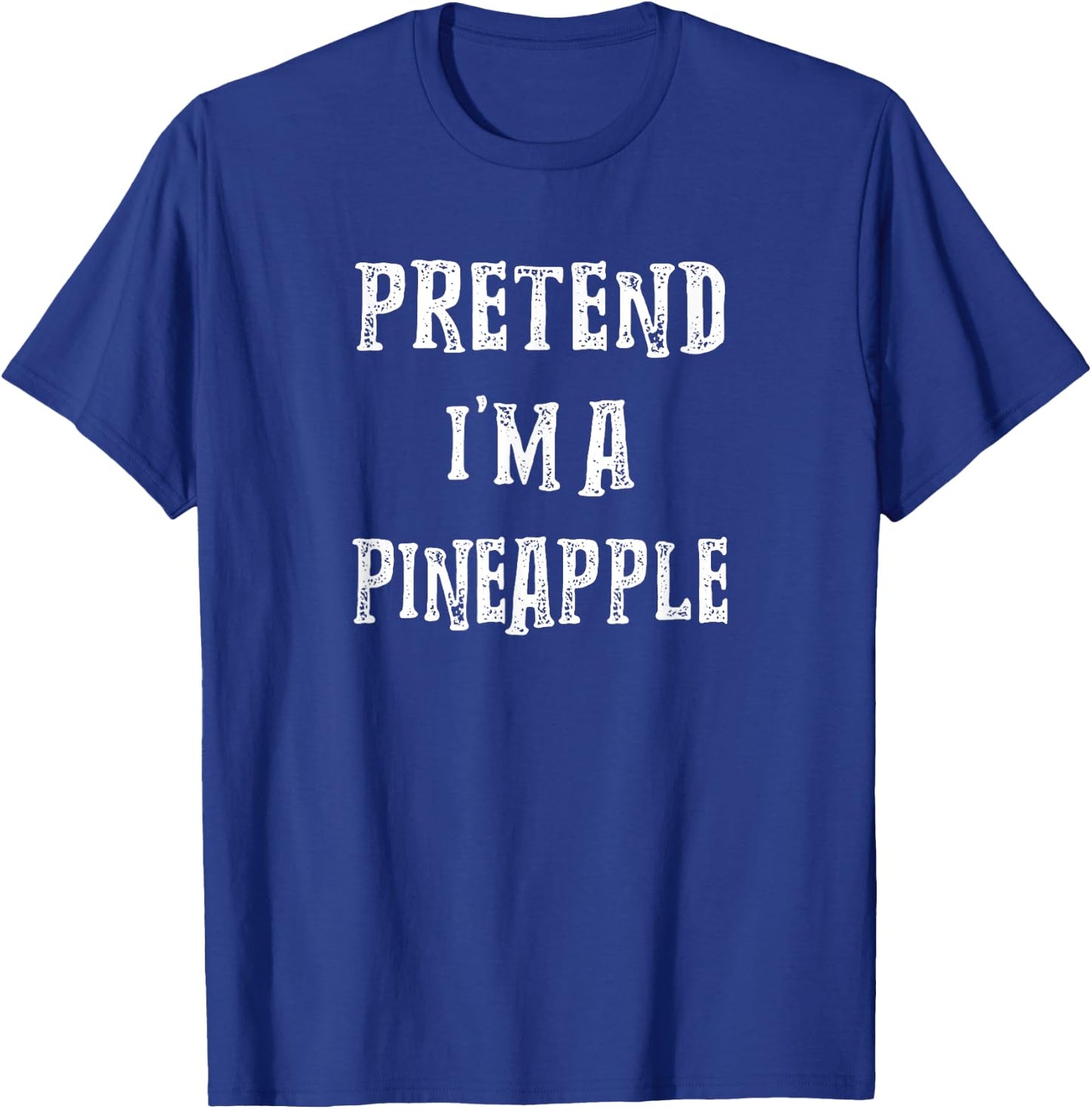 Pretend i'm A Pineapple Halloween Costume Couples Matching T-Shirt - T-Shirt | Royal