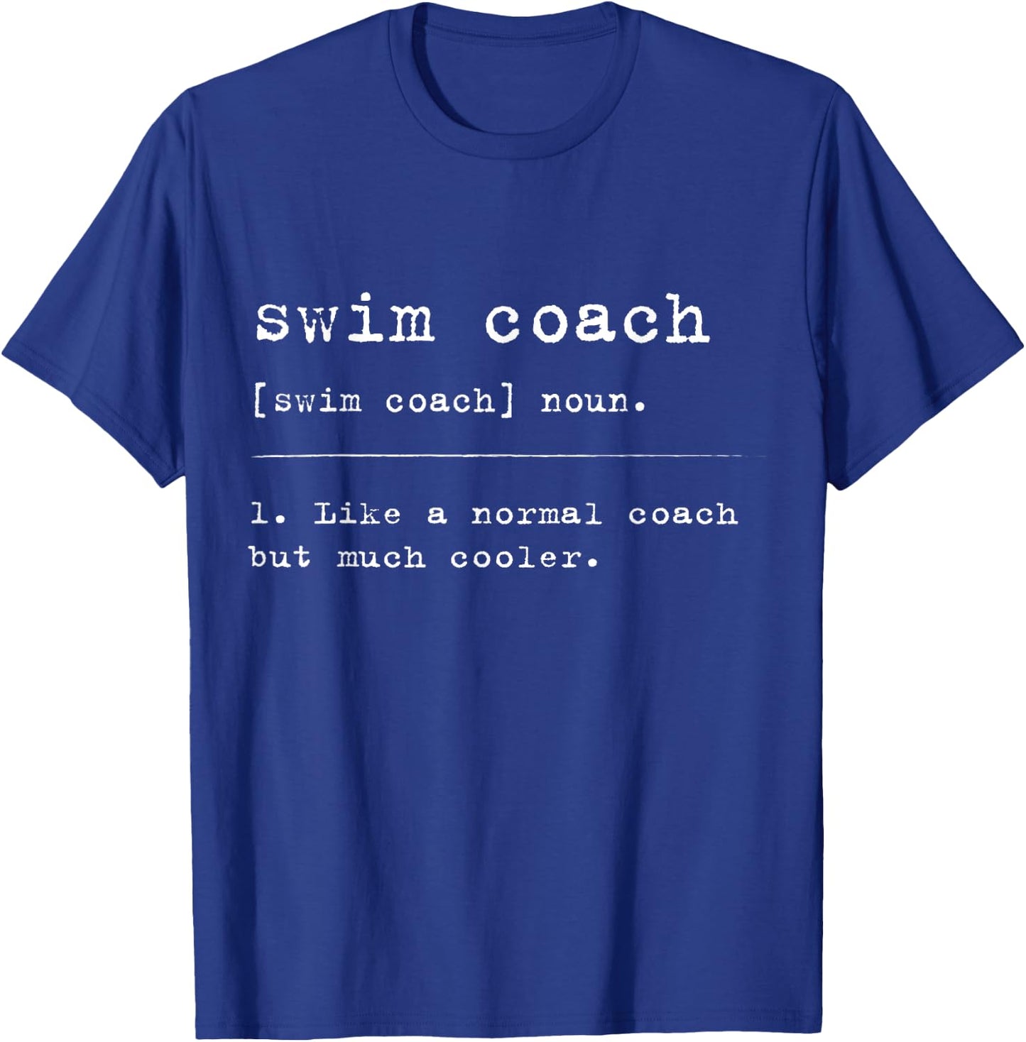 Swimcoach Definition Gift Swim Coach Swimming T-Shirt - T-Shirt | Royal