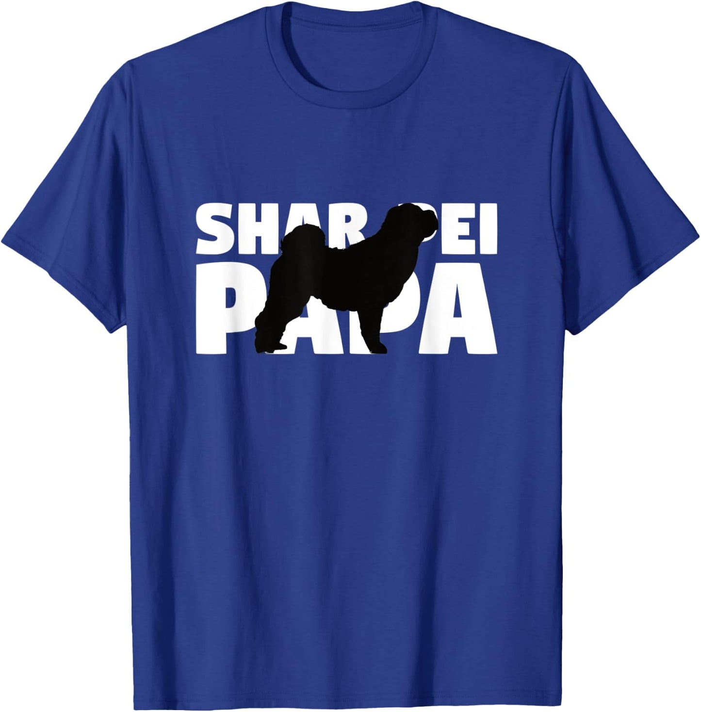 Shar Pei Gift Dog Dad Shar Pei Papa Men Women Kids T-Shirt - T-Shirt | Royal