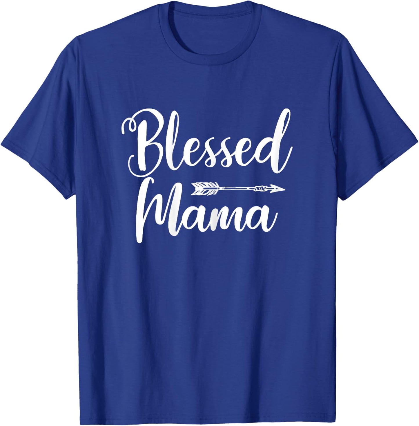Blessed Mama Shirt With Sayings - Christian Mom Religious T-Shirt - T-Shirt | Royal