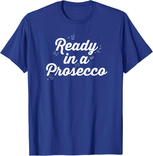 Ready in a Prosecco Summer Women T-Shirt - T-Shirt | Royal