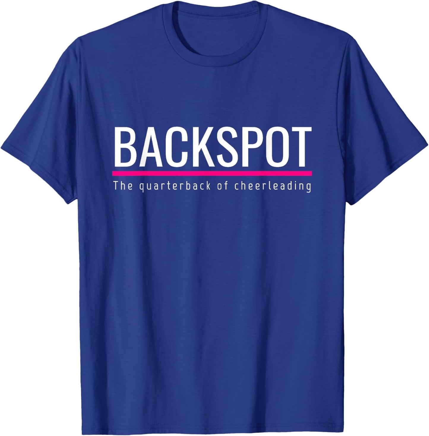 Cheer Backspot The Quarterback of Cheerleading T-Shirt - T-Shirt | Royal
