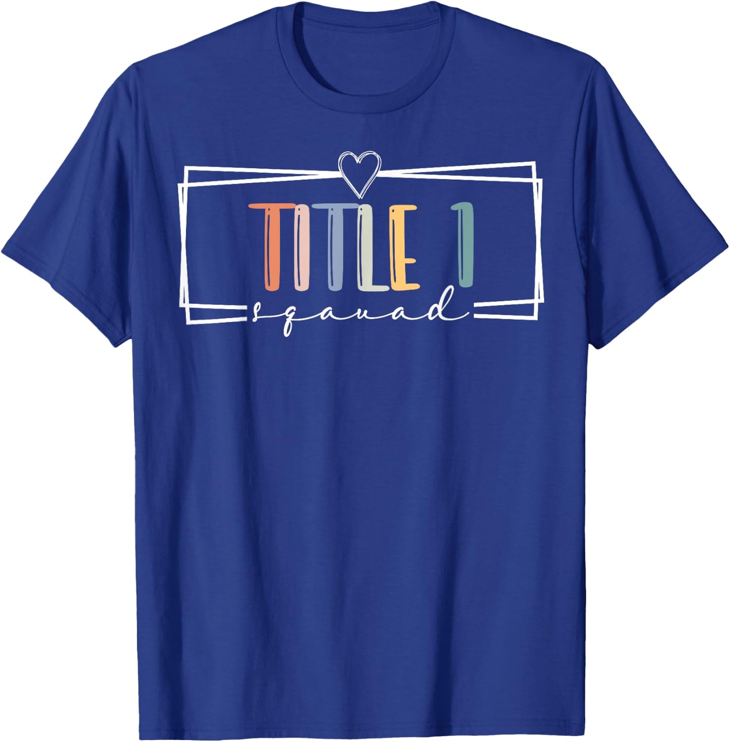 title 1 squad cute title 1 reading team teacher squad Men Women Kids T-Shirt - T-Shirt | Royal