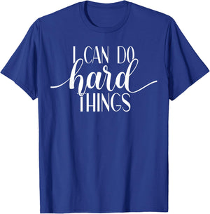 I Can Do Hard Things Gym Motivation Fitness Inspirational T-Shirt - T-Shirt | Royal