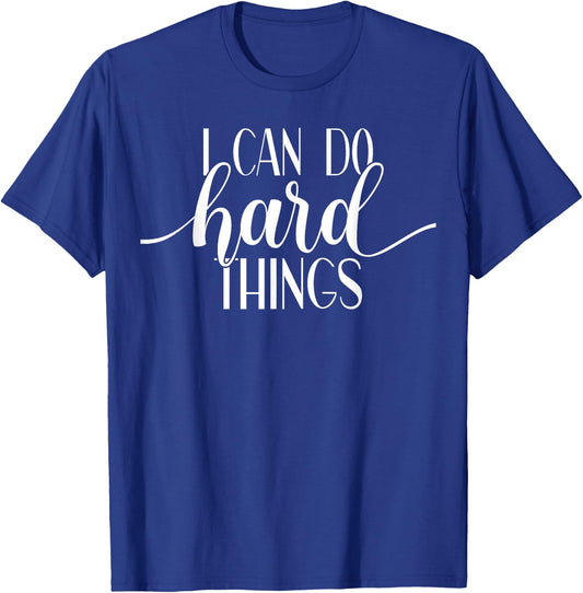 I Can Do Hard Things Gym Motivation Fitness Inspirational T-Shirt - T-Shirt | Royal