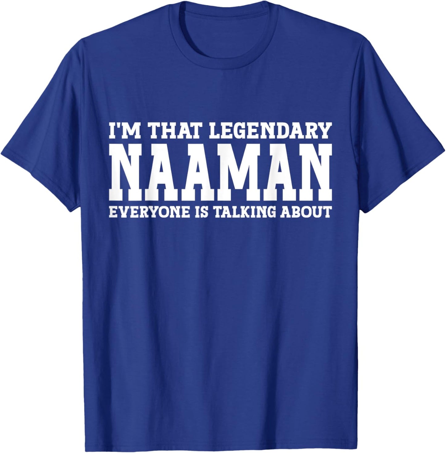 Naaman Personal Name First Name Funny Naaman T-Shirt - T-Shirt | Royal