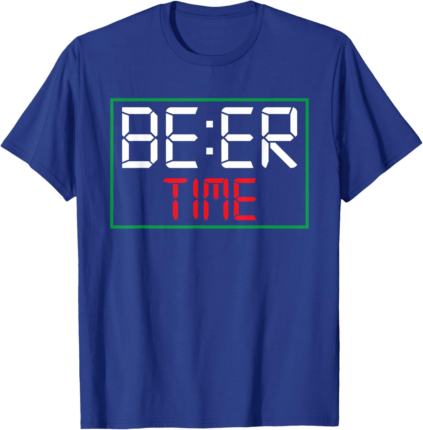 ITS BEER TIME | Drinking Beer O'Clock Drinkers Outfit T-Shirt - T-Shirt | Royal