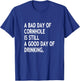 A Bad Day Of Cornhole Is Still A Good Day Of Drinking Funny T-Shirt - T-Shirt | Royal